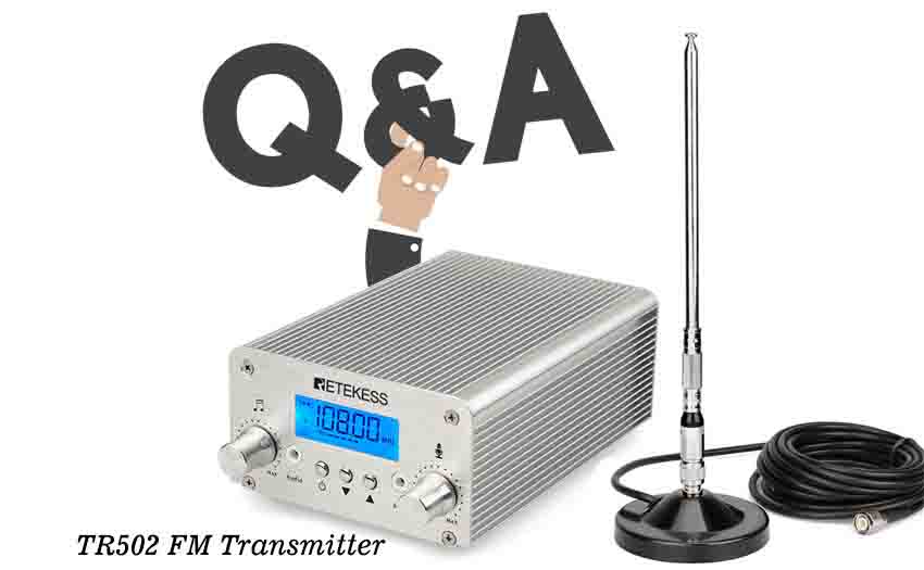 Frequently Asked Questions on Retekess TR502 FM Transmitter